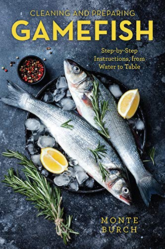 Cleaning and Preparing Gamefish Monte Burch (Paperback) - Country Ways