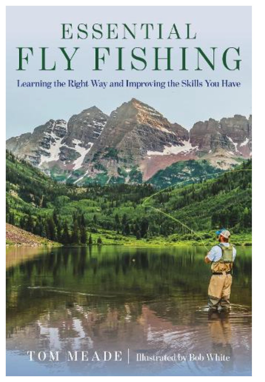 Essential Fly Fishing: Learning the Right Way and Improving the Skills You Have - Essential (Paperback) - Country Ways