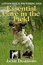 Chubbs Essential Care in the Field- Jackie Drakeford