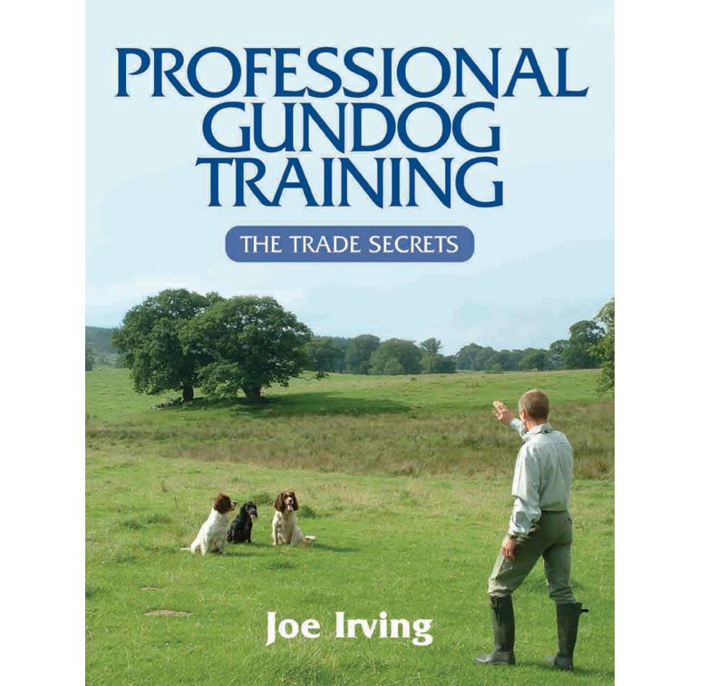 Professional Gundog Training by Joe Irving - Country Ways
