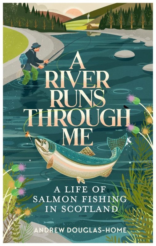A River Runs Through Me by Andrew Douglas - Home - Country Ways