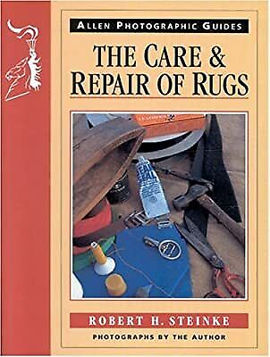 Allen Photographic Guide 03. The Care & Repair Of Rugs - R. Steinke - Country Ways