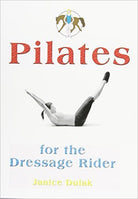 Book Pilates for the Dressage Rider by Janice Dulak - Country Ways