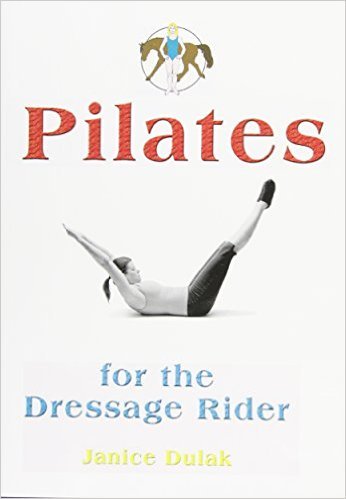 Book Pilates for the Dressage Rider by Janice Dulak - Country Ways