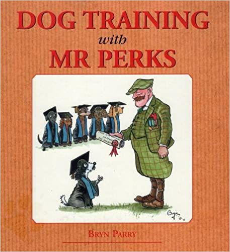 Dog Training with Mr Perks by Bryn Parry - Country Ways