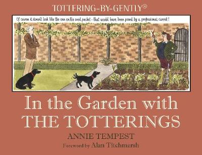 In the Garden with the Totterings by Annie Tempest (Hardback) - Country Ways