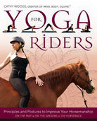 Yoga for Riders: Principles and Postures to Improve Your Horsemanship (Paperback) - Country Ways